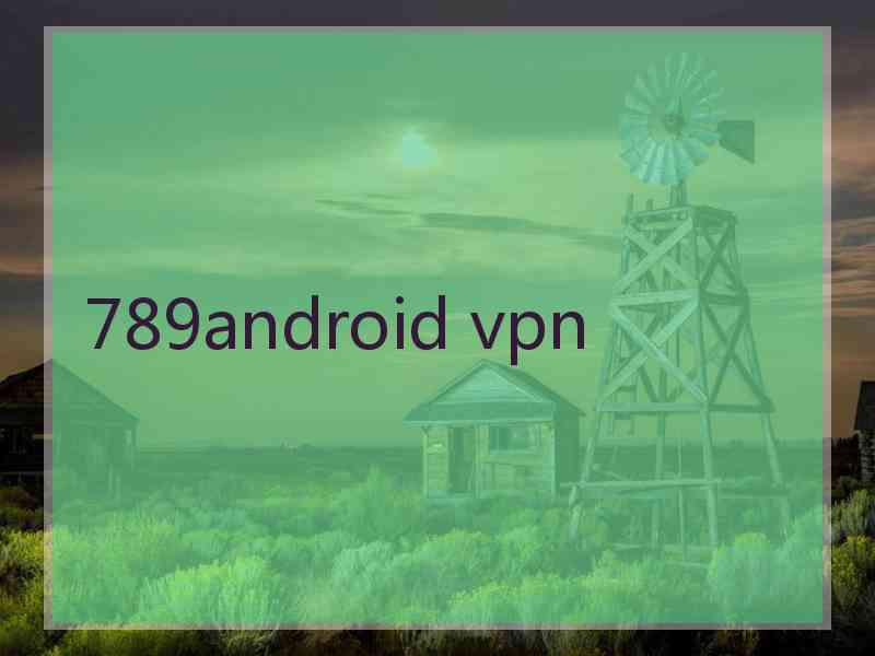 789android vpn