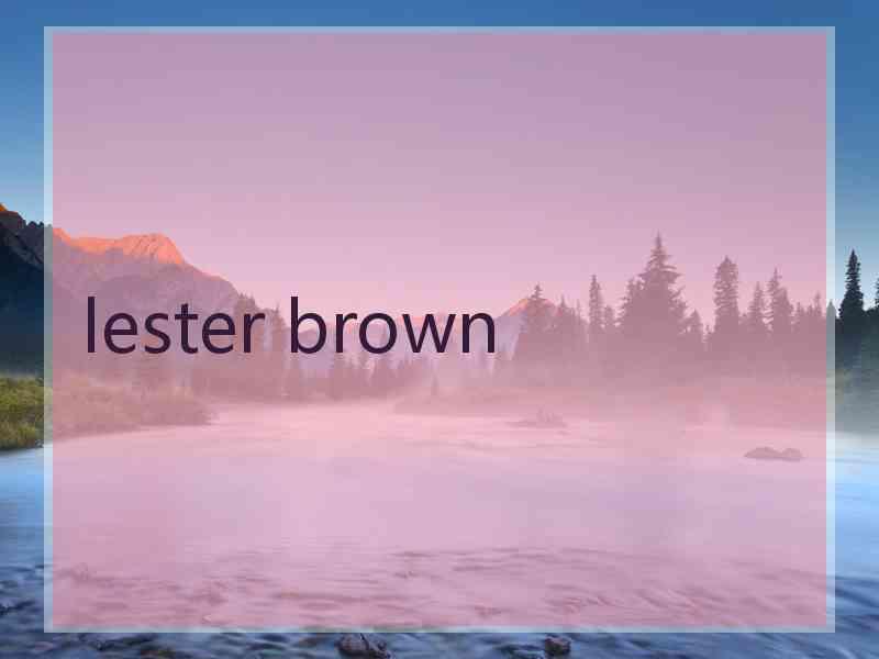 lester brown