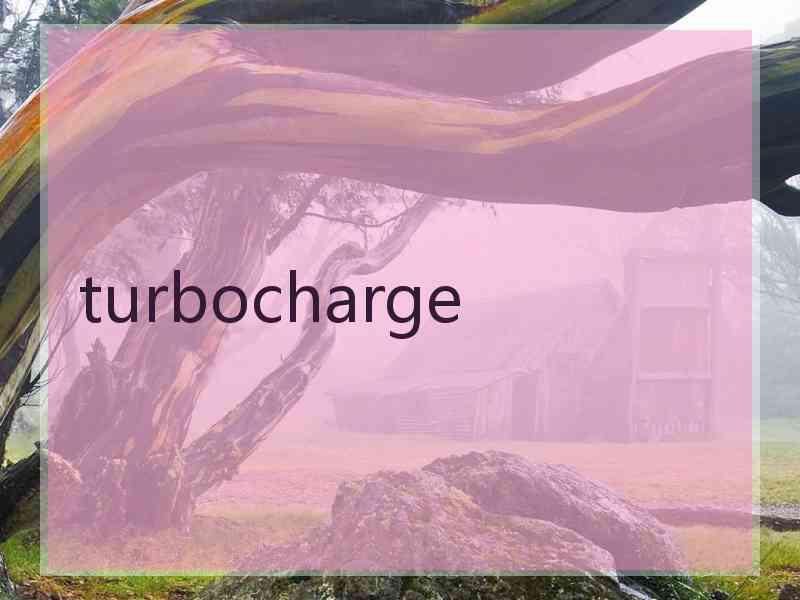 turbocharge