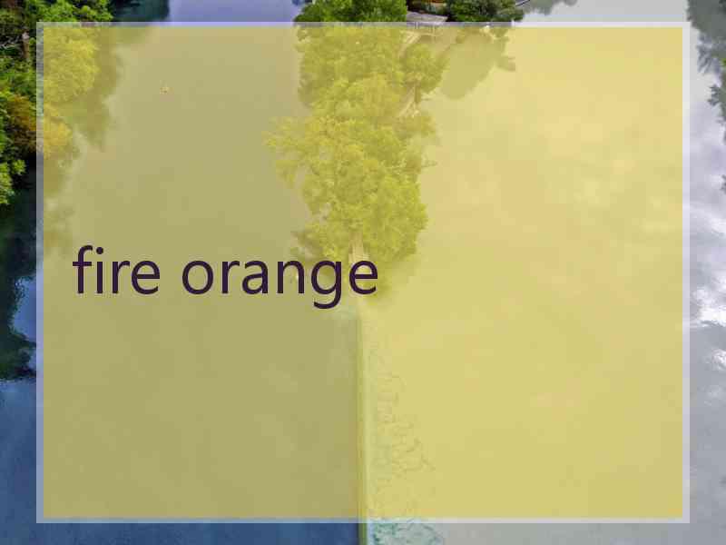 fire orange