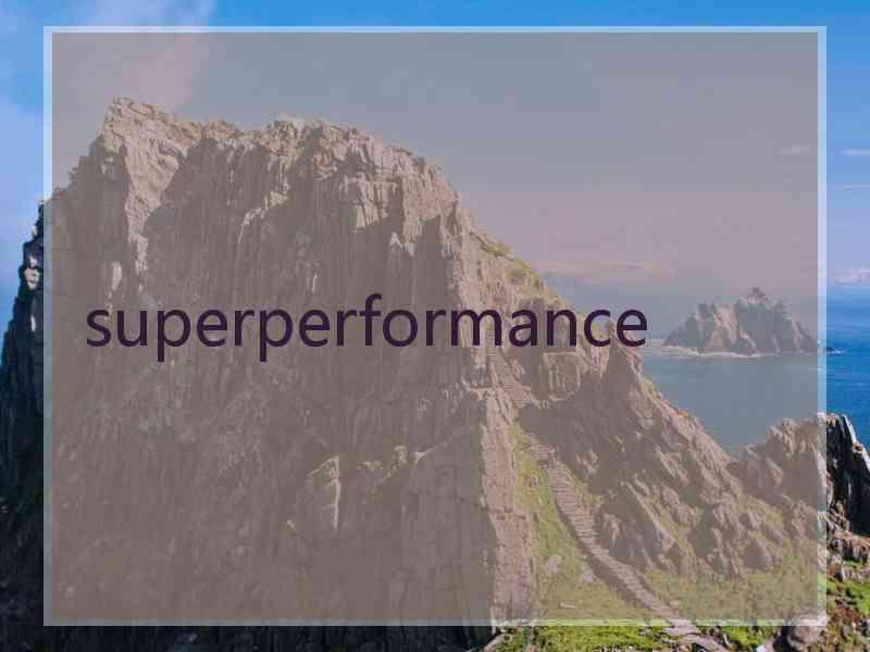superperformance